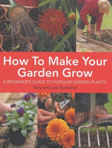 How to Make Your Garden Grow: A Beginner's Guide to Popular Garden Plants