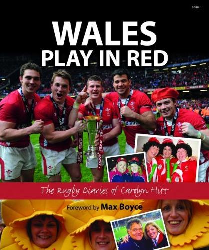 Wales Play in Red - The Rugby Diaries of Carolyn Hitt