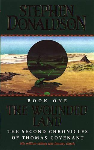 The Wounded Land. The Second Chronicles of Thomas Covenant.