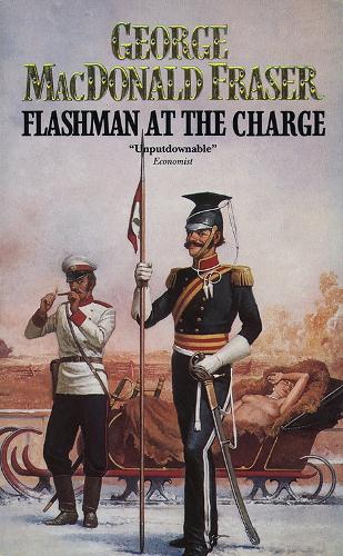 Flashman at the Charge (The Flashman Papers)