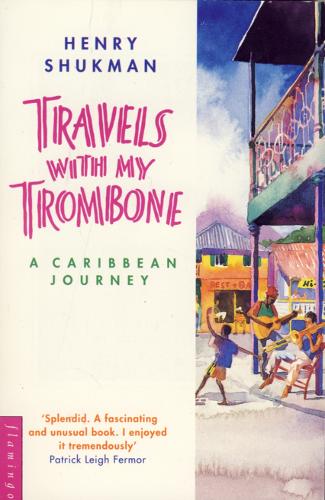 Travels With My Trombone: A Caribbean Journey