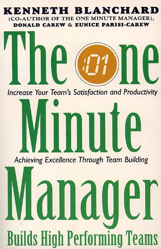 One Minute Manager Builds High Performance Teams (The One Minute Manager)