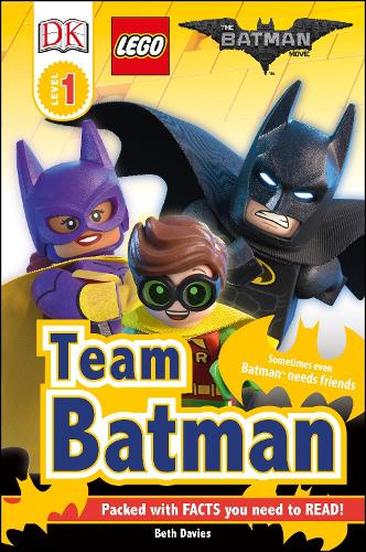 The LEGO® BATMAN MOVIE Team Batman (DK Readers Level 1)
