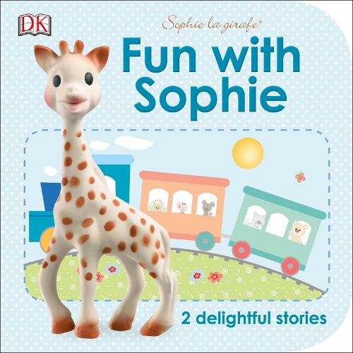 Fun with Sophie: 2 Delightful Stories (Sophie la Girafe)