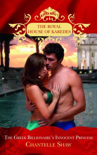 The Greek Billionaires Innocent Princess (The Royal House of Karedes)