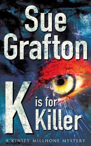 K is for Killer (Kinsey Millhone Mysteries)