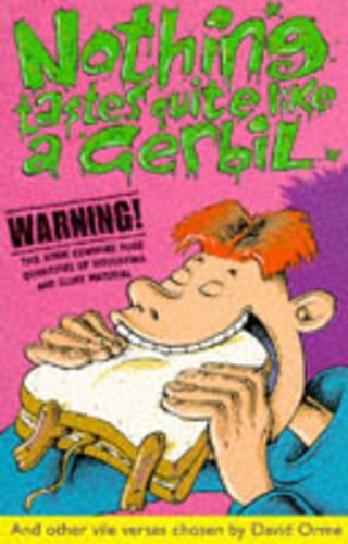 Nothing Tastes Quite Like A Gerbil: Vile Verses