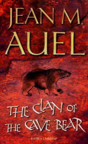 The Clan of the Cave Bear (Earths Children)