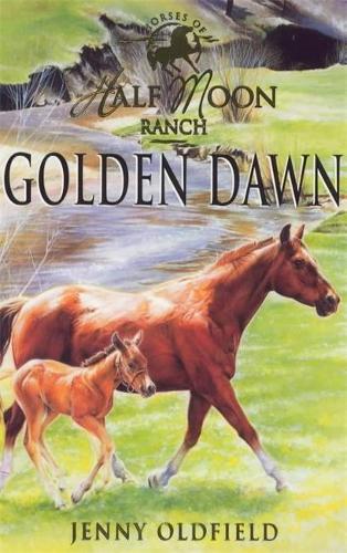 Golden Dawn (Horses of Half Moon Ranch: 12)