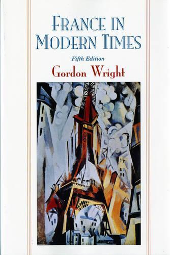 France in Modern Times: From the Enlightenment to the Present