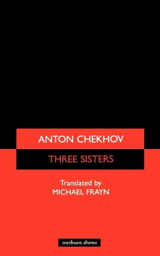 Three Sisters (Theatre Classics) (Modern Plays)