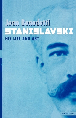 Stanislavski: A Life: His Life and Art (Biography and Autobiography)