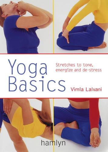 Yoga Basics: Stretches to Tone, Energise and De-stress (Pyramid Paperbacks)