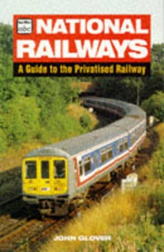 National Railways: A Guide to the Privatised Railway (Ian Allan abc)