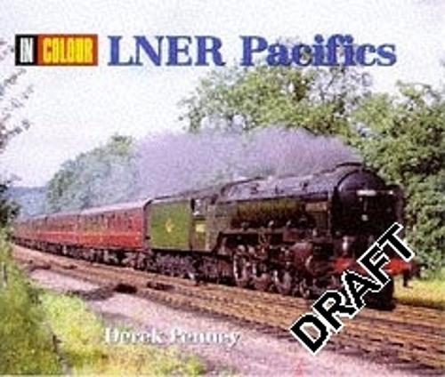 LNER Pacifics in Colour