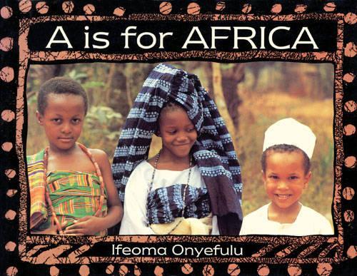 A is for Africa (World Alphabet)