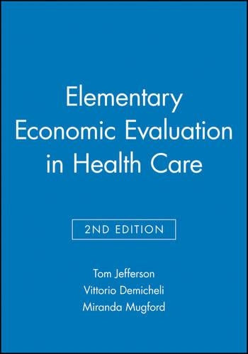 Elementry Economic Evaluation Health in Health Care 2e