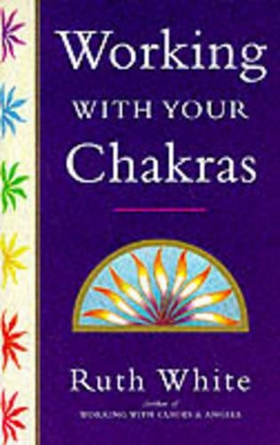 Working With Your Chakras