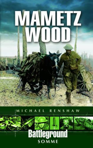 Mametz Wood: Somme (Battleground Europe)