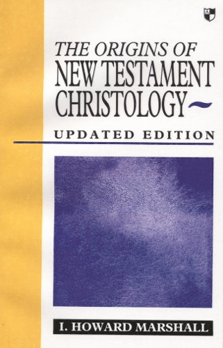 The Origins of New Testament Christology
