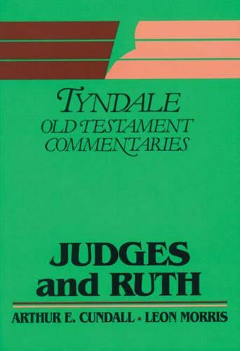 Judges and Ruth (Tyndale Old Testament Commentary Series)