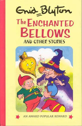 Enchanted Bellow and Other Stories (Enid Blytons Popular Rewards Series)