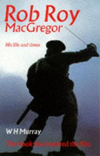 Rob Roy Macgregor: His Life And Times (Canongate)