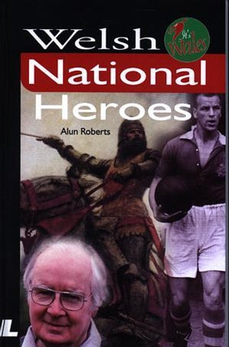 Welsh National Heroes (Its Wales)