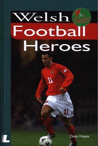 Its Wales: Welsh Football Heroes