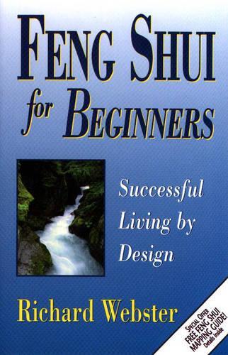 Feng Shui for Beginners: Design for Successful Living (For Beginners (Llewellyns))