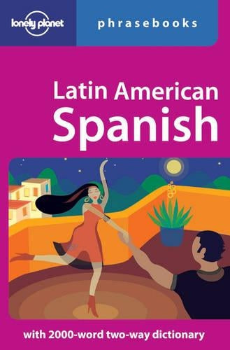 Latin American Spanish (Lonely Planet Phrasebook)