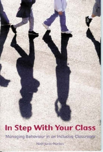 In Step with Your Class: Managing Behaviour in an Inclusive Classroom