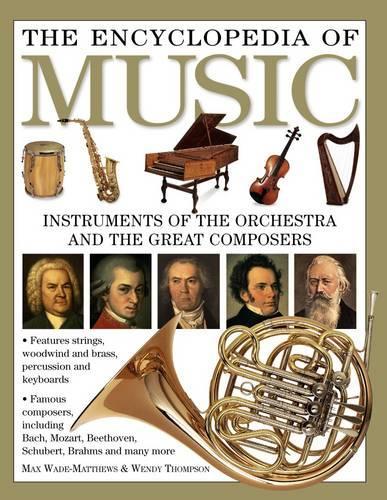 The Encyclypedia of Music: Instruments of the Orchestra and the Great Composers