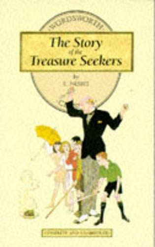 The Story of the Treasure Seekers (Wordsworth Childrens Classics)