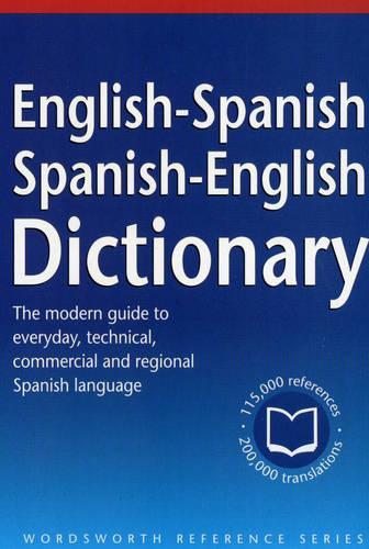 The Wordsworth English-Spanish/Spanish-English Dictionary (Wordsworth Reference)