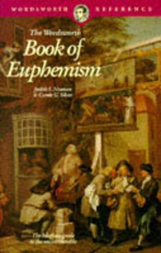 The Wordsworth Book of Euphemism (Wordsworth Reference)