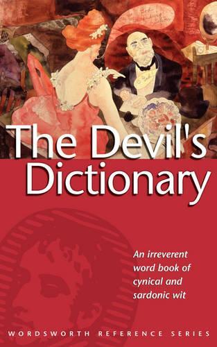 The Devils Dictionary (Wordsworth Reference)