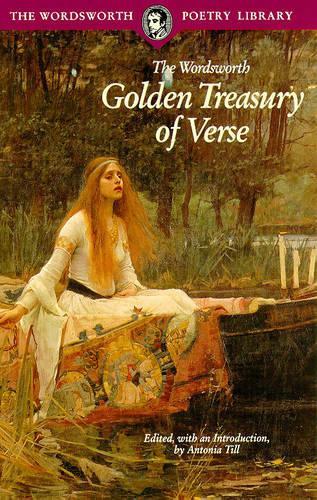 Wordsworth Golden Treasury of Verse (Wordsworth Poetry Library)