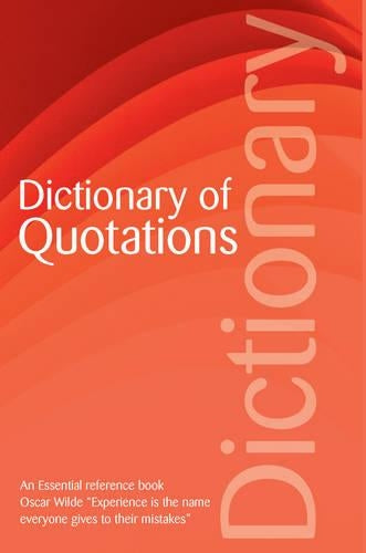 Dictionary of Quotations (Wordsworth Reference)