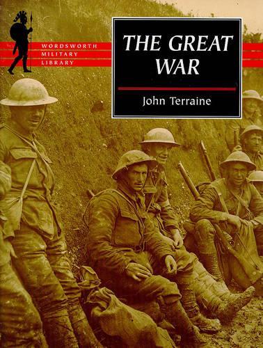 The Great War, 1914-18 (Wordsworth Military Library)