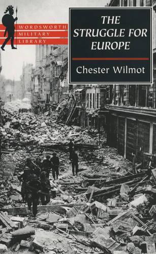 The Struggle for Europe (Wordsworth Military Library)