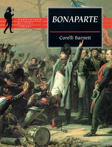 Bonaparte (Wordsworth Military Library)