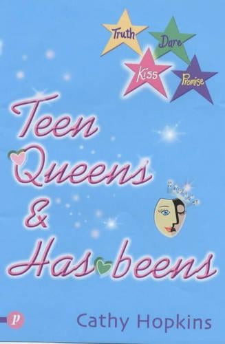 Teen Queens and Has-beens (Truth, Dare, Kiss or Promise) (Truth, Dare, Kiss or Promise)