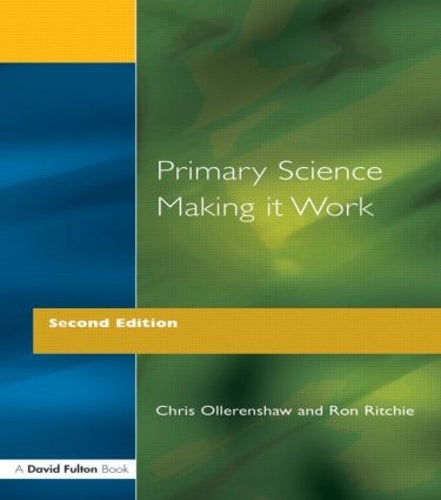 Primary Science - Making It Work (Primary Curriculum)