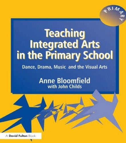 Teaching Integrated Arts in the Primary School: Dance, Drama, Music, and the Visual Arts (Crabapples)