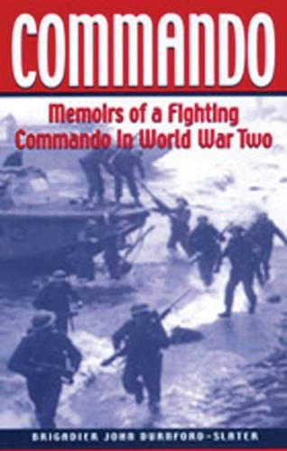 Commando: Memoirs of a Fighting Commando in World War Two (Greenhill Military Paperback) (Greenhill Military Paperbacks)