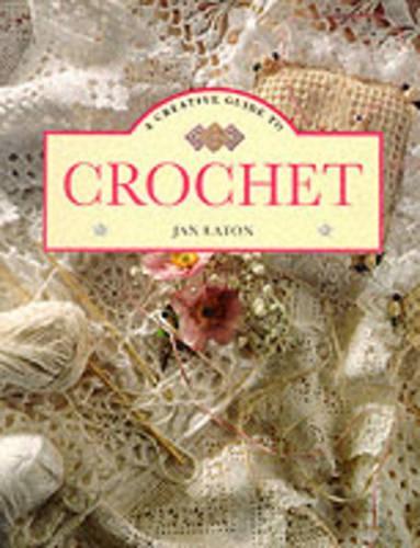 Creative Guide to Crochet