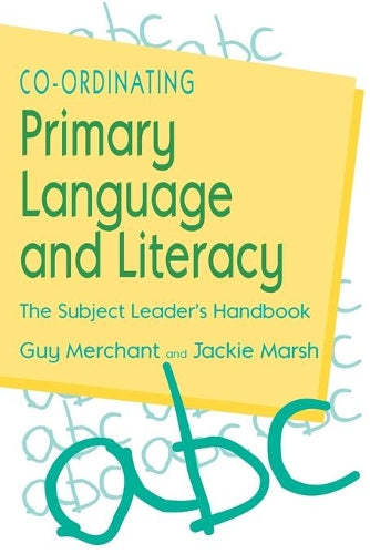 Co-Ordinating Primary Language and Literacy: The Subject Leaders Handbook