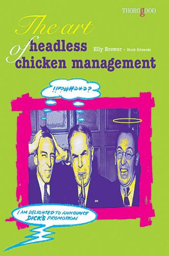 The Art of Headless Chicken Management