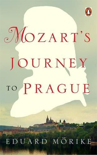 Mozarts Journey to Prague (Penguin Classics)